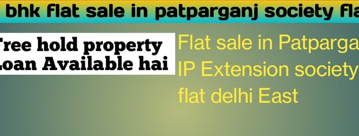 Flat for sale in IP Extension Patparganj
